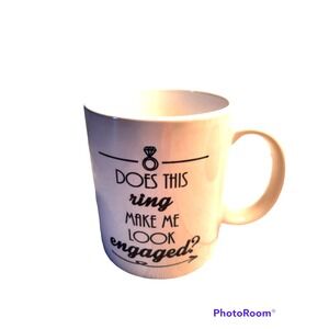 Engagement Coffee Mug Cup Does This Ring Make  Me Look Engaged Bride Marriage
